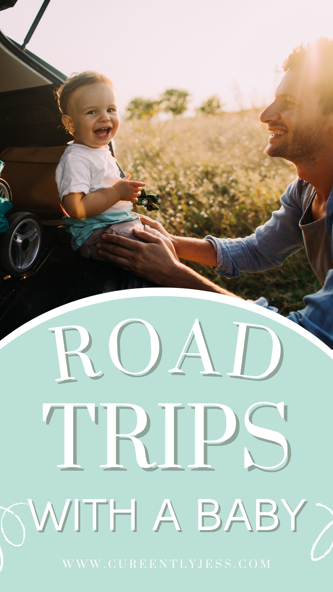 Road Trip Survival Guide: Traveling With A Baby | Currently Jess