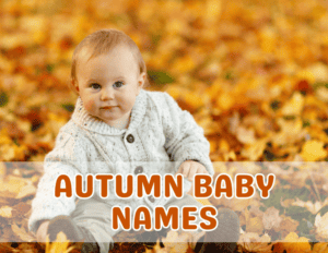 Baby surrounded by fall leaves and warm tones, perfect for autumn-inspired baby names.