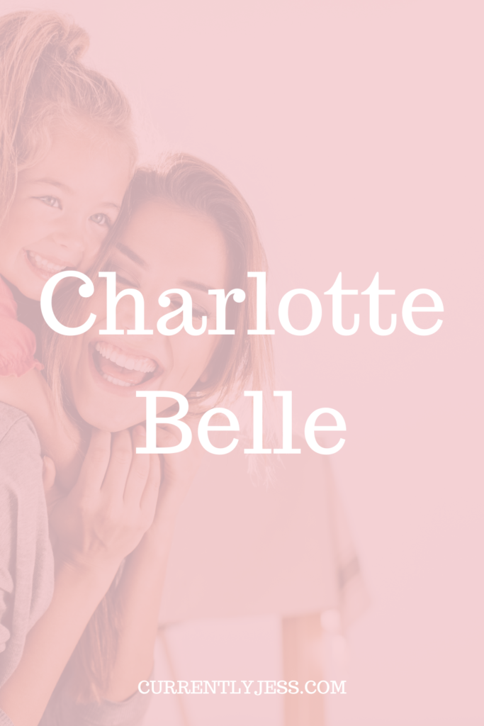Charlotte Belle Southern Girl Name